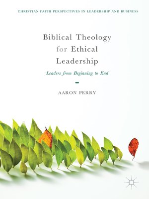 cover image of Biblical Theology for Ethical Leadership